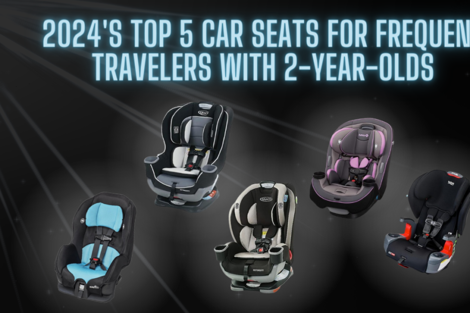 Top 5 Car Seat for Frequent Travelers